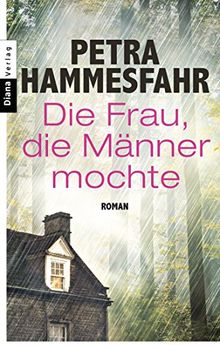 Die Frau, die Männer mochte: Roman