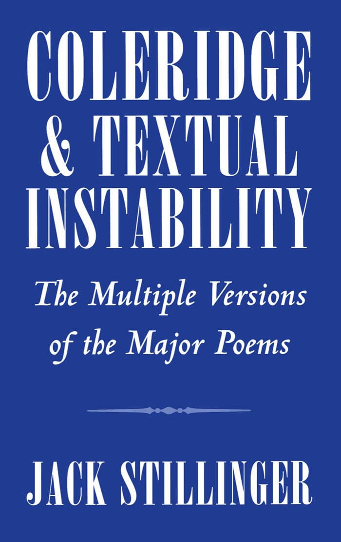Coleridge and Textual Instability: The Multiple Versions of the Major Poems
