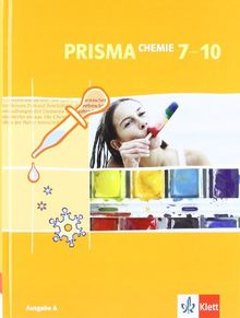 Prisma Chemie Ausgabe A: PRISMA Chemie A. 7-10. Schuljahr: Ausgabe A für Berlin, Bremen, Hamburg, Hessen, Rheinland-Pfalz, Saarland, Schleswig-Holstein