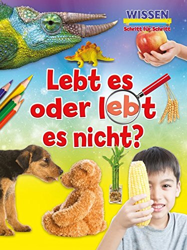 Lebt es oder lebt es nicht? (Wissen - Schritt für Schritt)