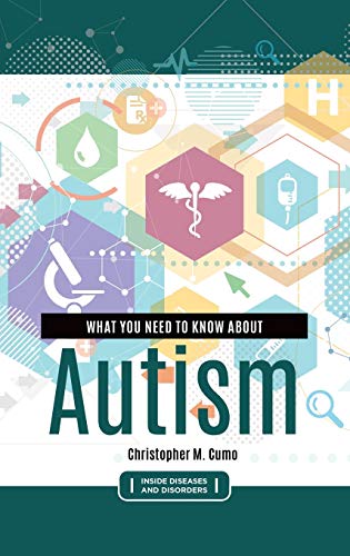 What You Need to Know about Autism (Inside Diseases and Disorders)