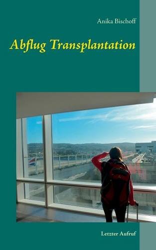 Abflug Transplantation: Letzter Aufruf