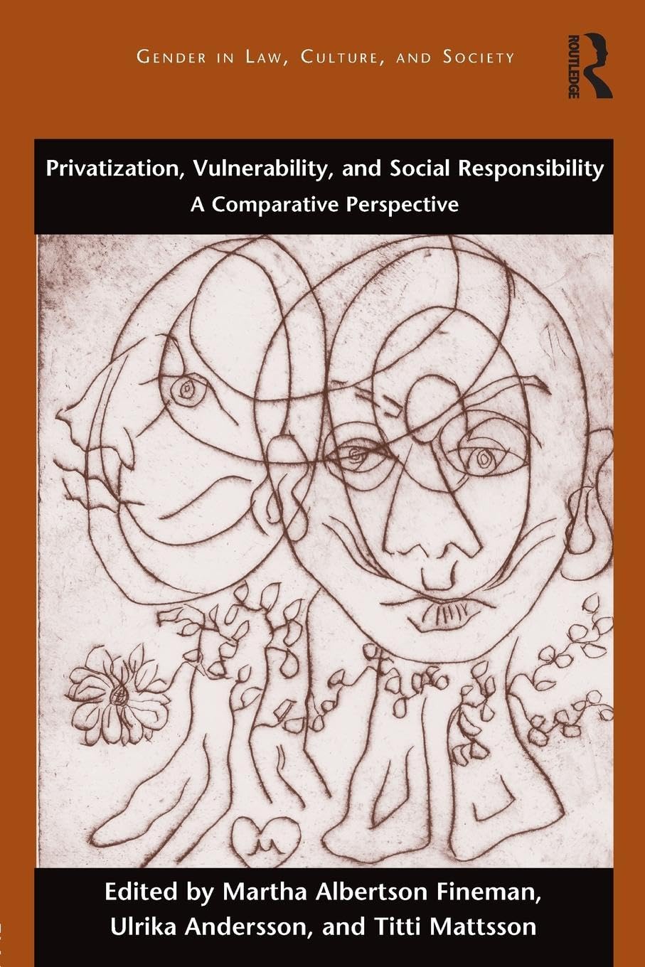 unbekannt Privatization, Vulnerability, And Social Responsibility, A Comparative Perspective (Gender In Law, Culture, And Society)