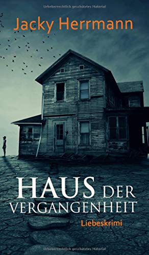 Haus der Vergangenheit: Liebeskrimi