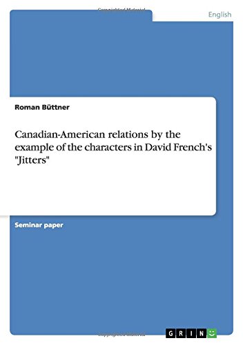 Canadian-American relations by the example of the characters in David French's Jitters