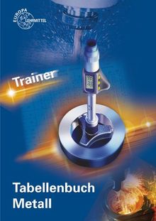 Trainer Tabellenbuch Metall: Anwendungsübungen