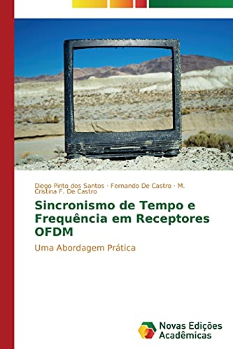 Sincronismo de tempo e frequência em Receptores OFDM: Uma abordagem prática