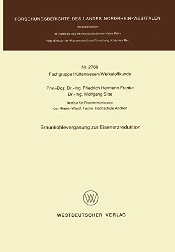 Braunkohlevergasung zur Eisenerzreduktion (Forschungsberichte des Landes Nordrhein-Westfalen, 2769, Band 2769)