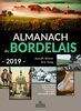 Almanach du Bordelais 2019 : terroir et traditions, recettes de terroir, trucs et astuces, jeux et agenda, cartes postales anciennes