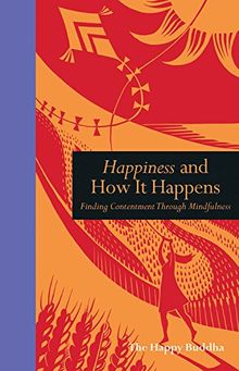 Happiness and How it Happens (Mindfulness)