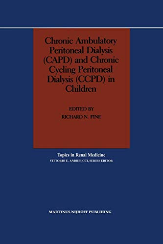 Chronic Ambulatory Peritoneal Dialysis (Capd) and Chronic Cycling Peritoneal Dialysis (Ccpd) in Children (Topics in Renal Medicine, 4, Band 4)