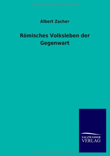 Römisches Volksleben der Gegenwart