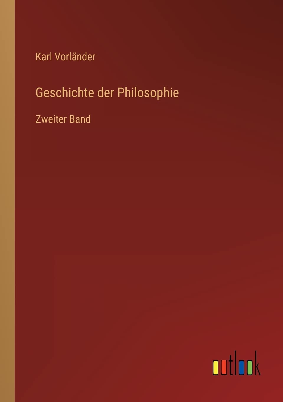 Geschichte der Philosophie: Zweiter Band