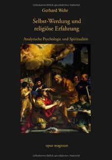 Selbst-Werdung und religiöse Erfahrung: Analytische Psychologie und Spiritualität