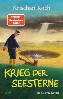 Krieg der Seesterne: Ein Küsten-Krimi | Der 12. Band der kultigen SPIEGEL-Bestseller-Krimireihe von der Nordseeküste: Überirdisch gut! (Thies Detlefsen & Nicole Stappenbek, Band 12)