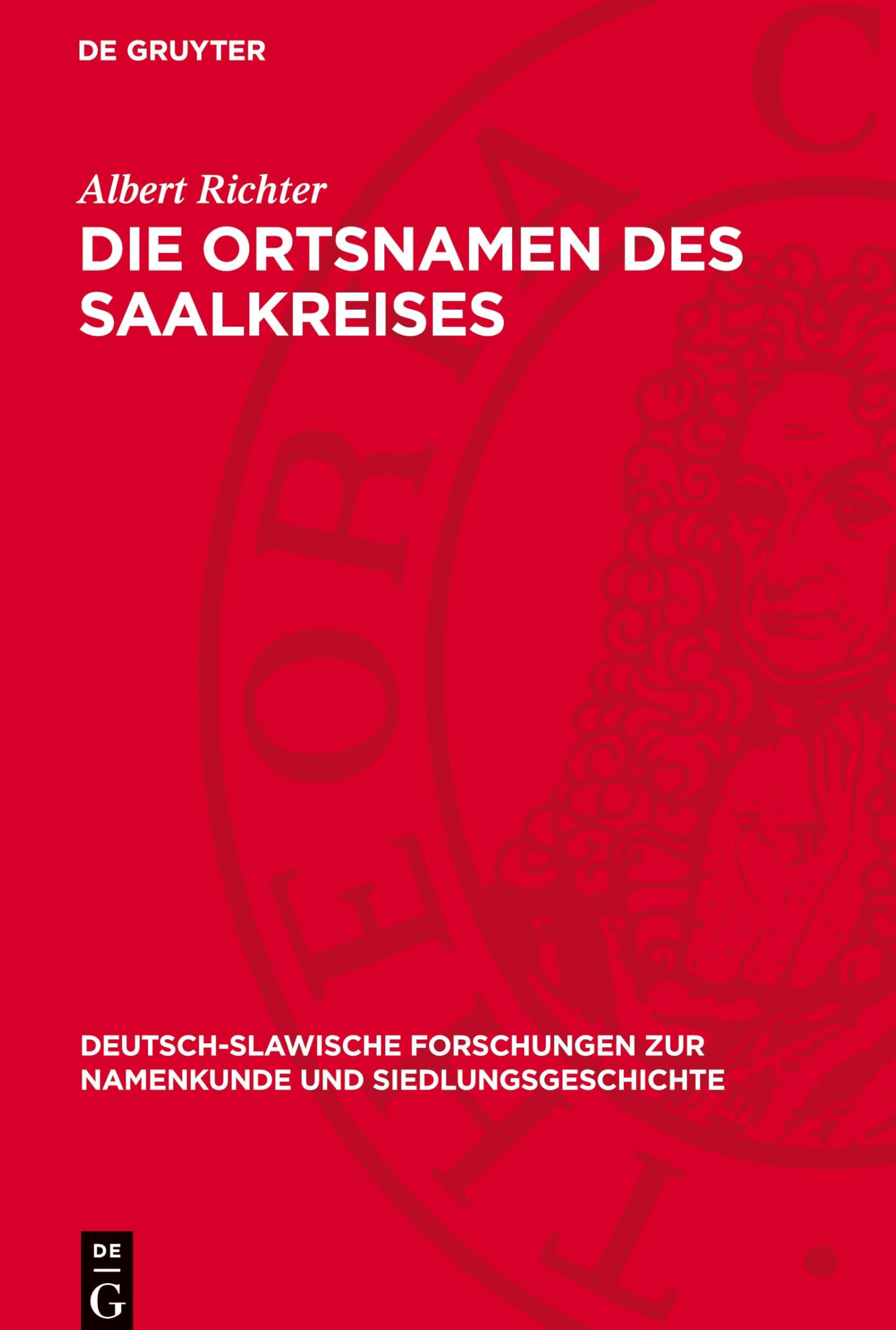 Die Ortsnamen des Saalkreises (Deutsch-slawische Forschungen zur Namenkunde und Siedlungsgeschichte, 15)