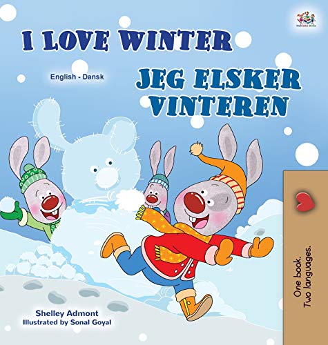 I Love Winter (English Danish Bilingual Book for Kids) (English Danish Bilingual Collection)