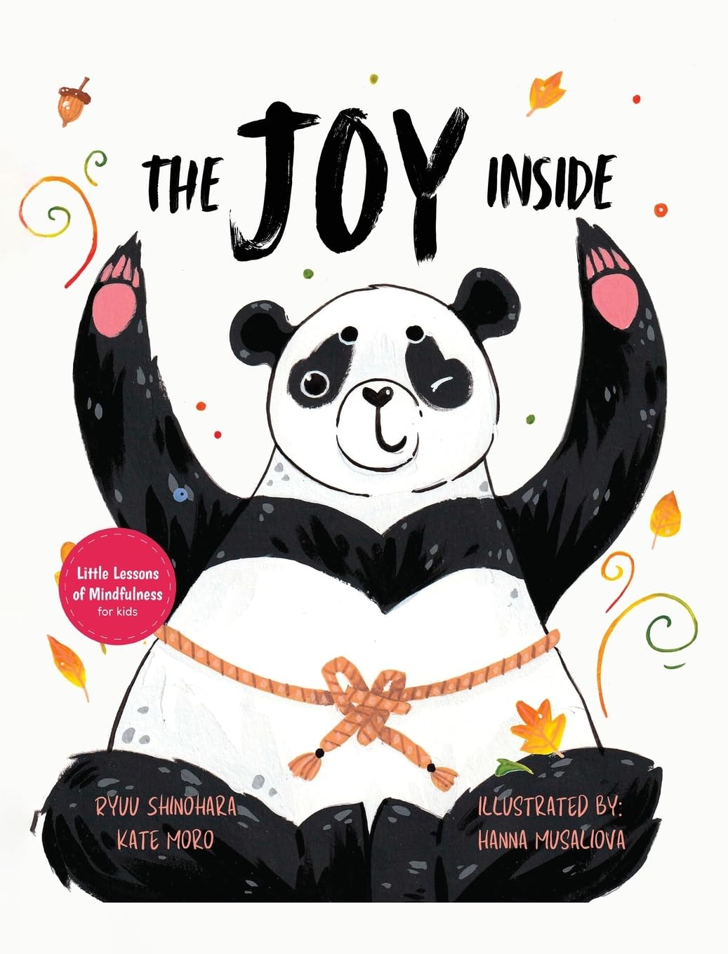 The Joy Inside: Uplifting Stories & Activities for Kids to Be Positive, Embrace Gratitude, and Live Happily (Little Lessons of Mindfulness)
