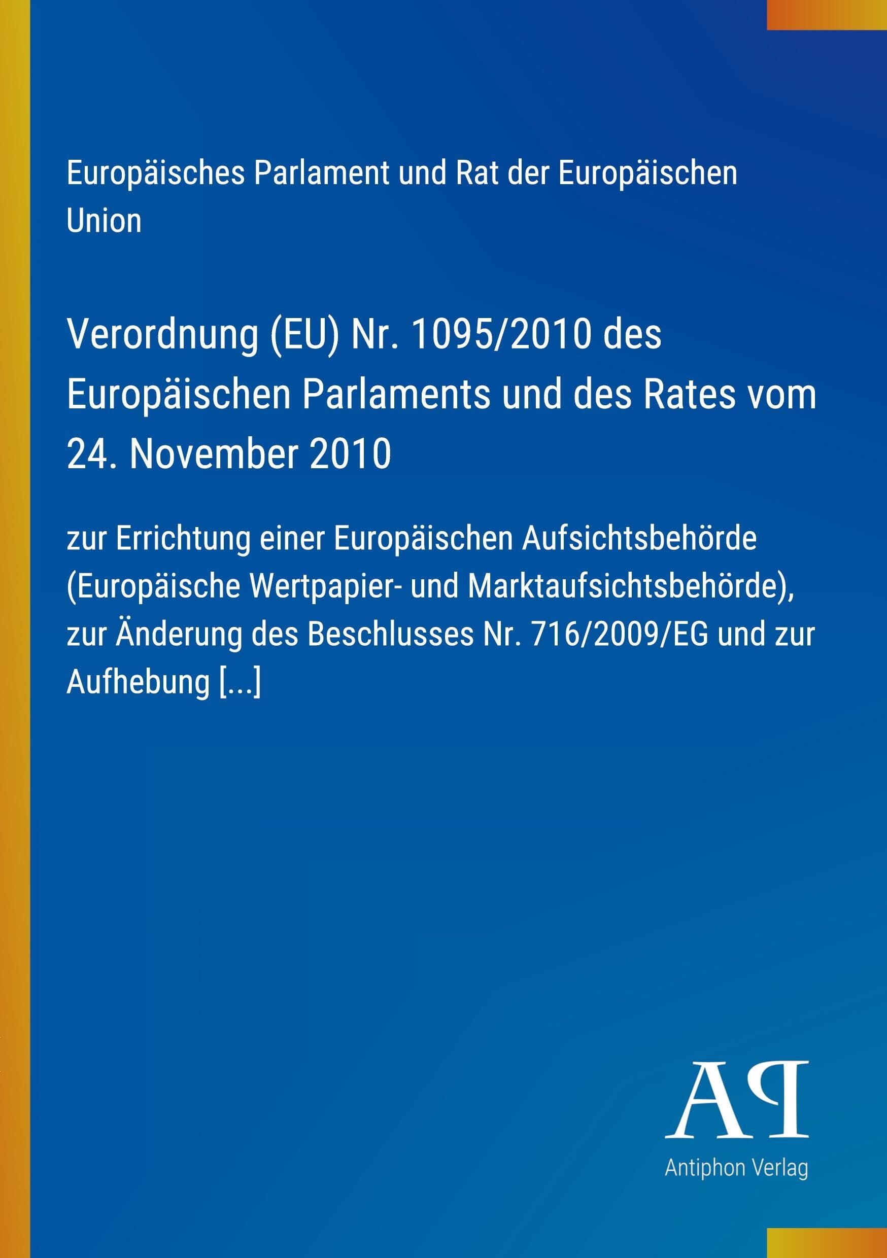 Verordnung (EU) Nr. 1095/2010 des Europäischen Parlaments und des Rates vom 24. November 2010