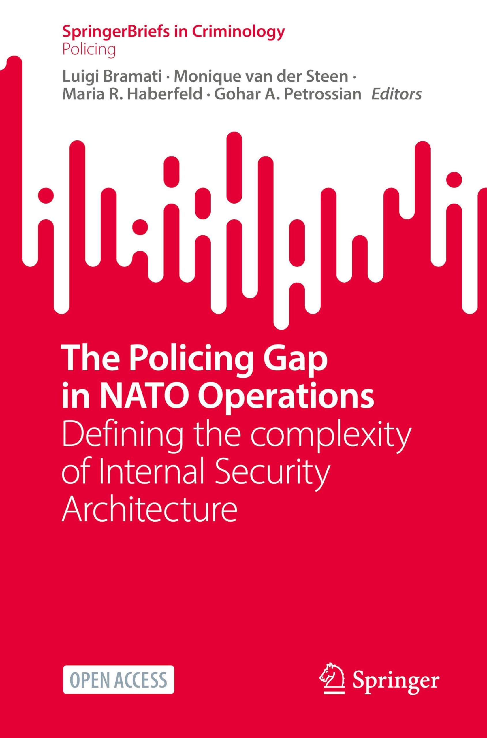 The Policing Gap in NATO Operations: Defining the complexity of Internal Security Architecture (SpringerBriefs in Criminology)