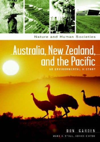 Australia, New Zealand, and the Pacific: An Environmental History (Abc-Clio's Nature and Human Societies)