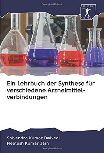 Ein Lehrbuch der Synthese für verschiedene Arzneimittel- verbindungen