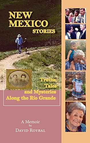 New Mexico Stories: Truths, Tales and Mysteries from Along the Río Grande