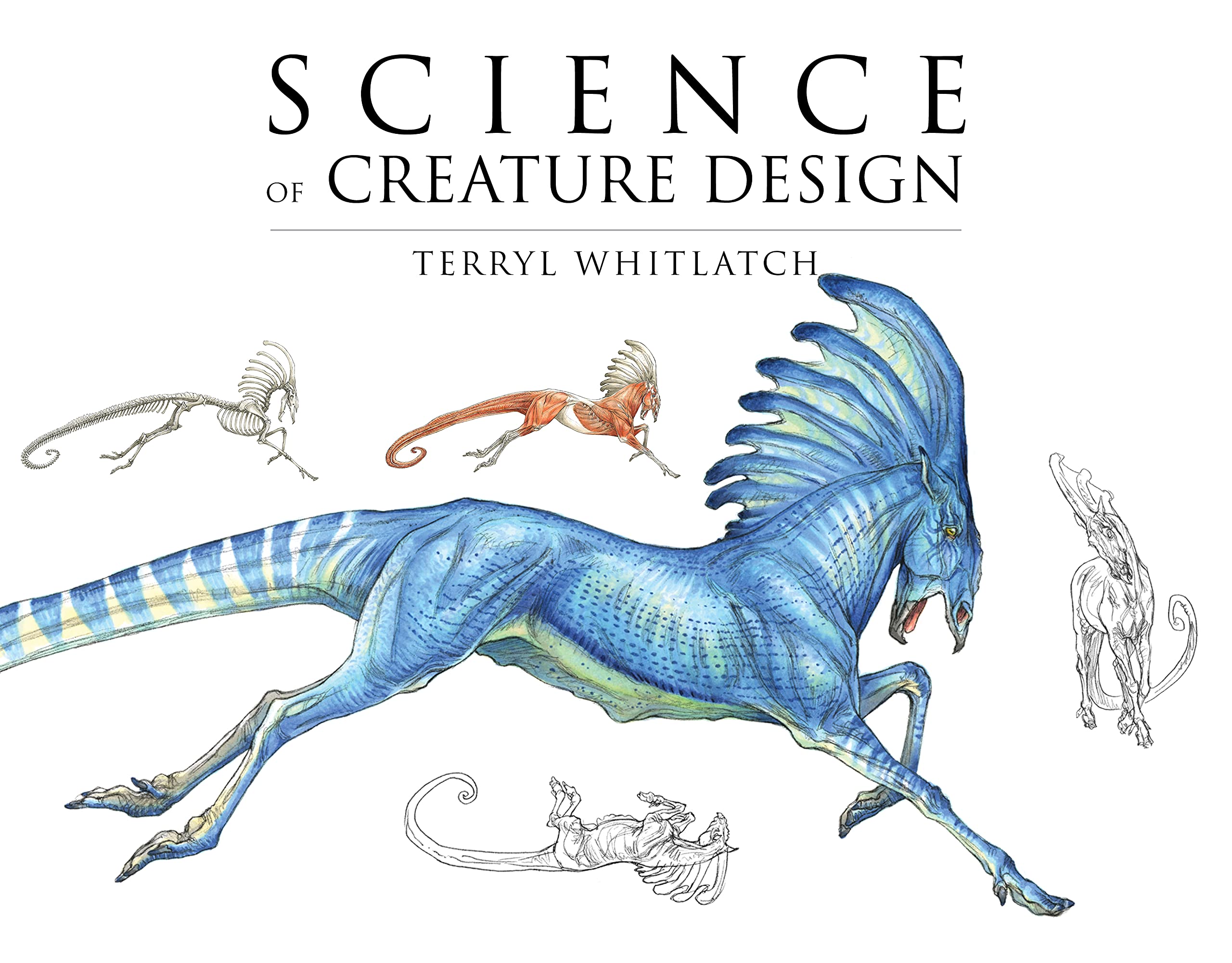 Terryl Whitlatch Science Of Creature Design, Understanding Animal Anatomy