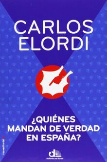 ¿Quiénes mandan de verdad en España? (Eldiario.Es Libros)