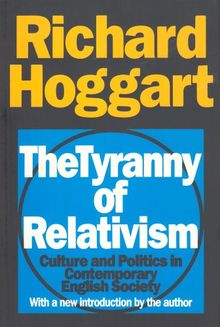 The Tyranny of Relativism: Culture and Politics in Contemporary English Society