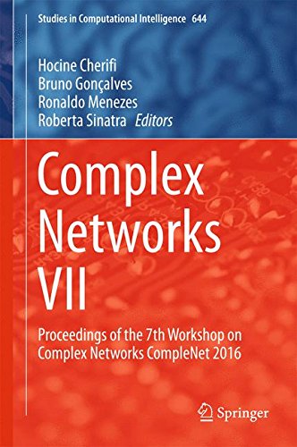 Complex Networks VII: Proceedings of the 7th Workshop on Complex Networks CompleNet 2016 (Studies in Computational Intelligence)