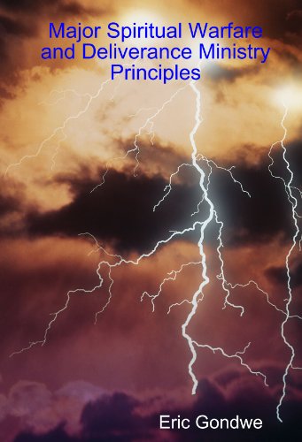 Major Spiritual Warfare and Deliverance Ministry Principles