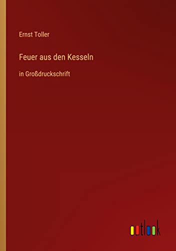 Feuer aus den Kesseln: in Großdruckschrift