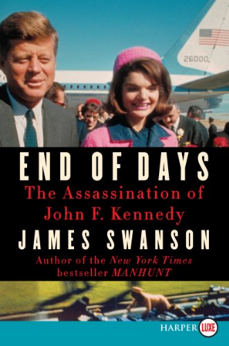 End of Days: The Assassination of John F. Kennedy