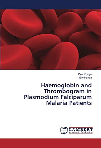 Haemoglobin and Thrombogram in Plasmodium Falciparum Malaria Patients