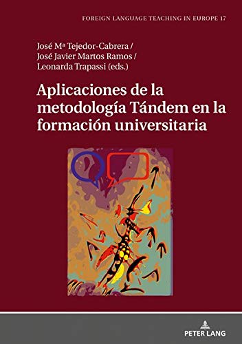 Aplicaciones de la metodología Tándem en la formación universitaria (Foreign Language Teaching in Europe, Band 17)