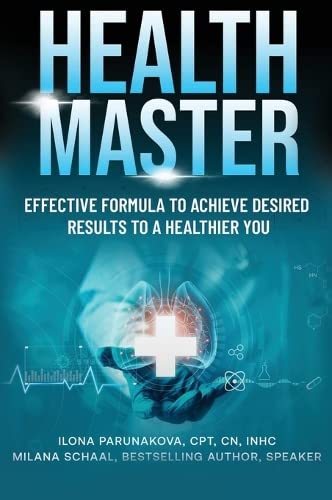 HEALTH MASTER: Effective Formula To Achieve Desired Results To A Healthier You