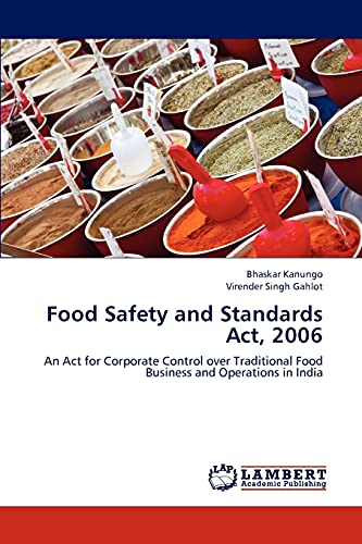 Food Safety and Standards Act, 2006: An Act for Corporate Control over Traditional Food Business and Operations in India