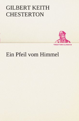 Ein Pfeil vom Himmel (TREDITION CLASSICS)