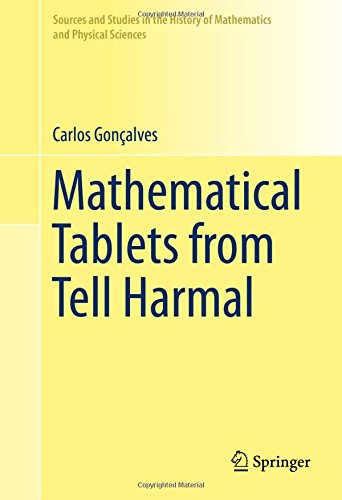 Mathematical Tablets from Tell Harmal (Sources and Studies in the History of Mathematics and Physical Sciences)