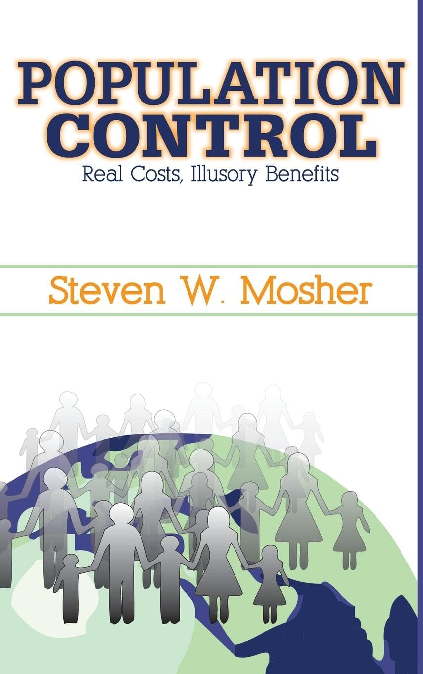Population Control: Real Costs, Illusory Benefits