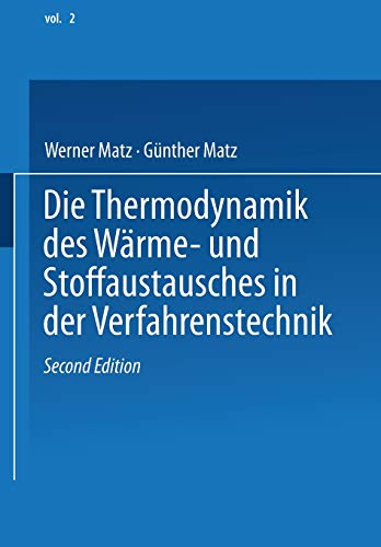 Die Thermodynamik des Warme- und Stoffaustausches in der Verfahrenstechnik (German Edition): Band 2: Anwendung auf Rektifikation, Adsorption, Absorption und Extraktion