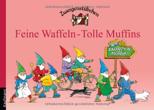 Schuster, Elke: Zwergenstübchen Feine Waffeln - Tolle Muffins mit 66 Muffinförmchen