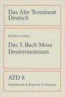 Das Alte Testament Deutsch (ATD), Tlbd.8, Das fünfte Buch Mose (Deuteronomium)