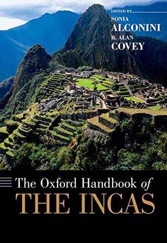 The Oxford Handbook of the Incas (Oxford Handbooks)