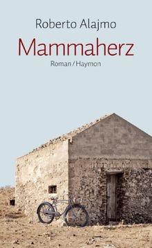 Mammaherz. Roman. Aus dem Italienischen von Kurt Lanthaler