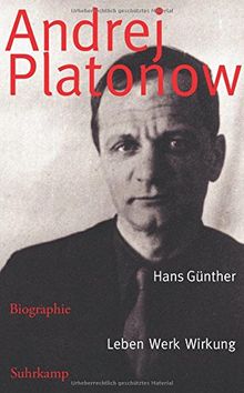 Andrej Platonow: Biographie. Leben - Werk - Wirkung (suhrkamp taschenbuch)