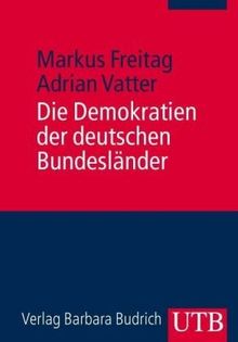 Die Demokratien der deutschen Bundesländer: Politische Institutionen im Vergleich