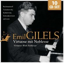 Emil Gilels: Virtuose mit Noblesse