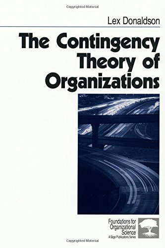 Lex Donaldson The Contingency Theory Of Organizations (Foundations For Organizational Science (Paperback))
